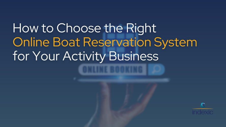 How to Choose the Right Online Boat Reservation System for Your Activity Business